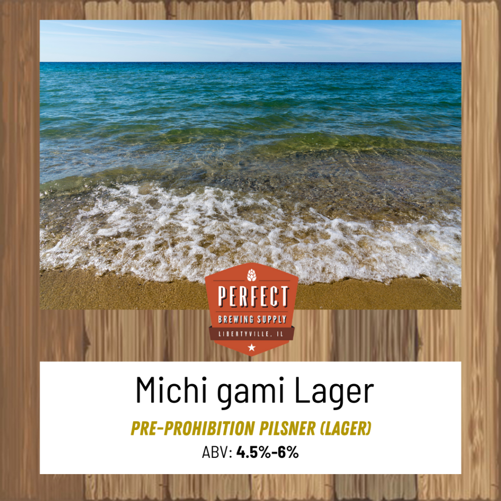 Michi gami Lager from Perfect Brewing Supply - the pre prohibition Lager brewed with Lake Michigan water